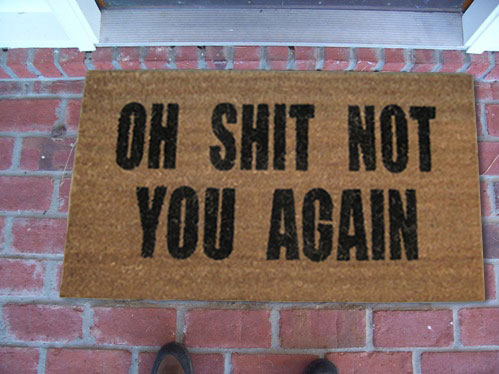 Oh Shit Not You Again Doormat