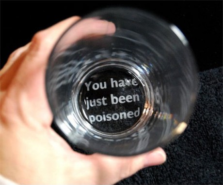 You Have Just Been Poisoned Glass