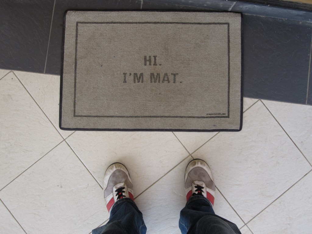 Hi I’m Mat Doormat