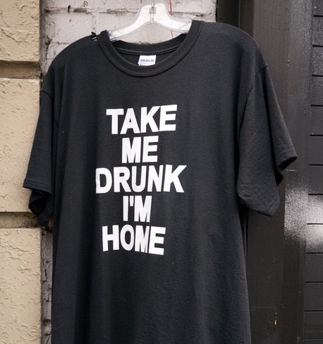 Take Me Drunk I’m Home T-Shirt