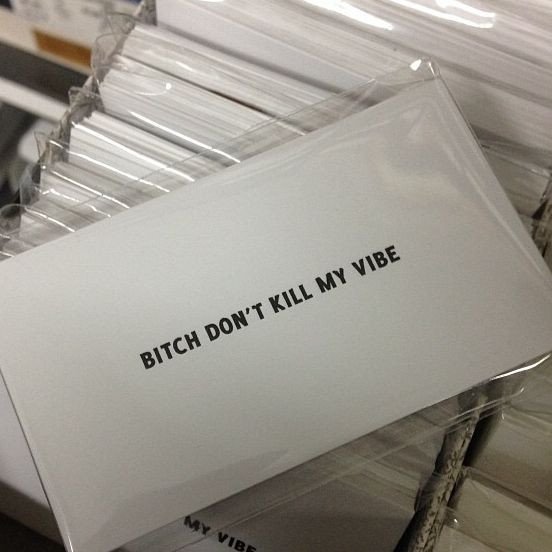 Bitch Don’t Kill My Vibe Calling Cards