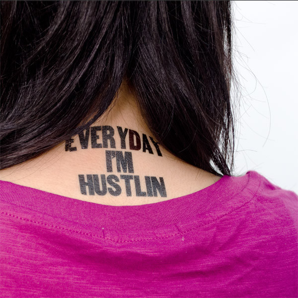 Everyday I’m Hustlin Temporary Tattoo by Tattly