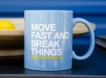 Move Fast and Break Things Mug