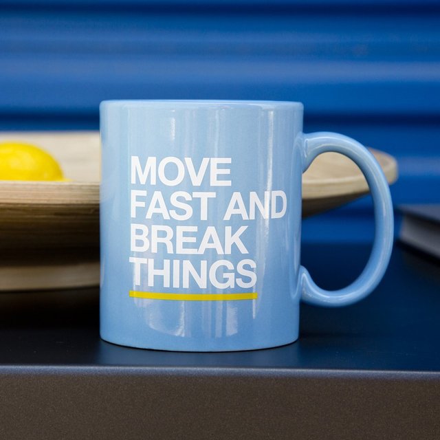 Move Fast and Break Things Mug