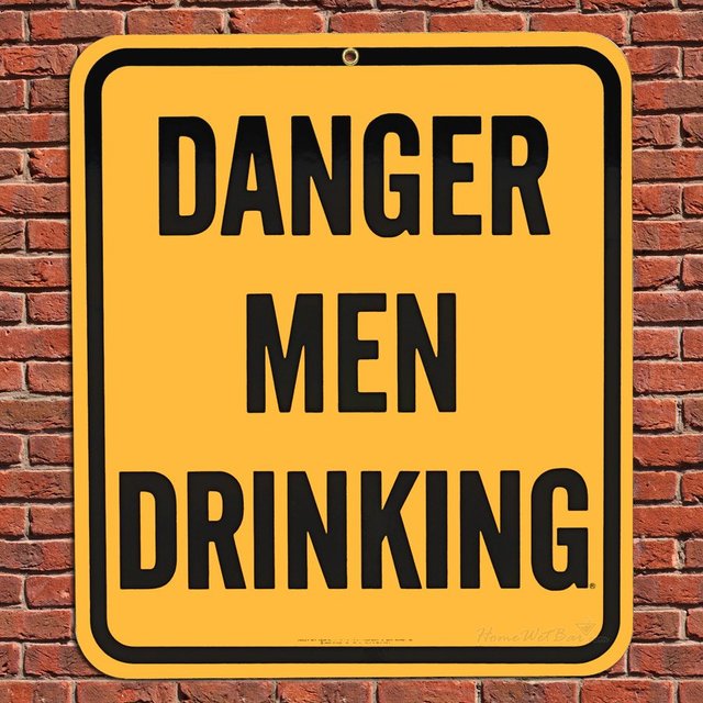 Danger Men Drinking Warning Sign