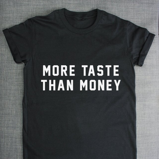 More Taste Than Money T-Shirt