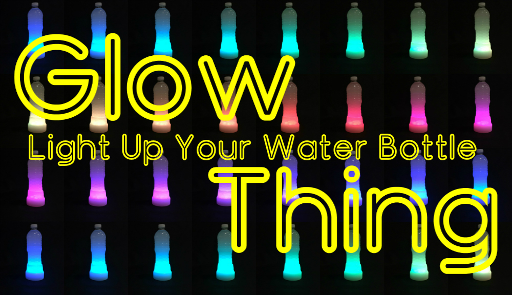 Glow Thing! Light Up Your Water Bottle