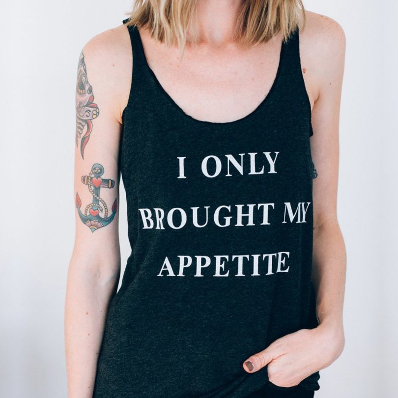 I Only Brought My Appetite Racerback Tank