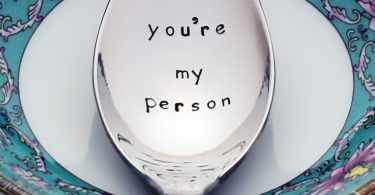 You’re My Person – Grey’s Anatomy Inspired Stamped Spoon