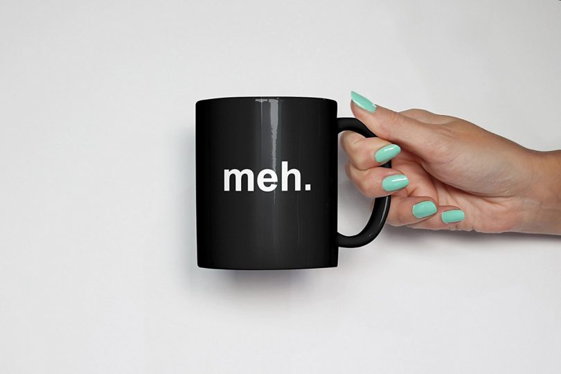 meh Mug, Ceramic Coffee Mug or Tea Cup