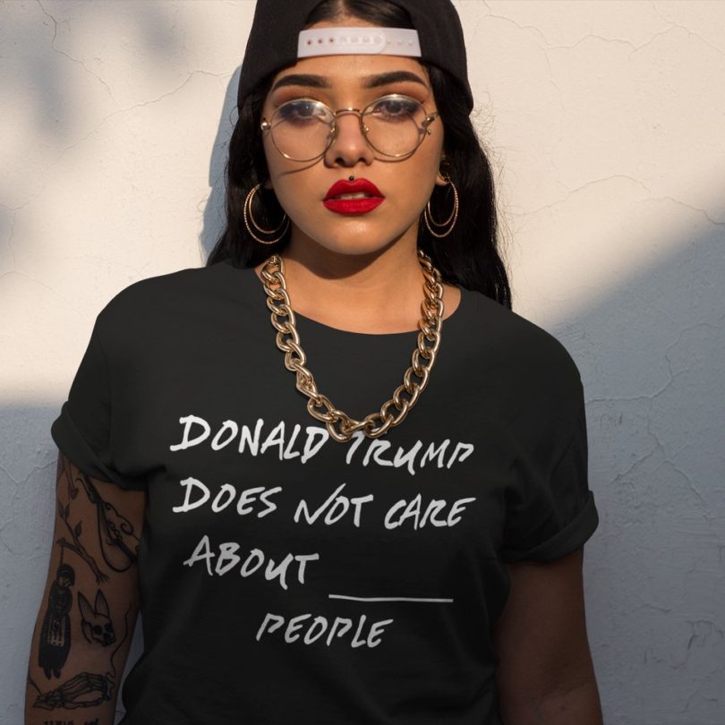 Donald Trump Does Not Care T-Shirt