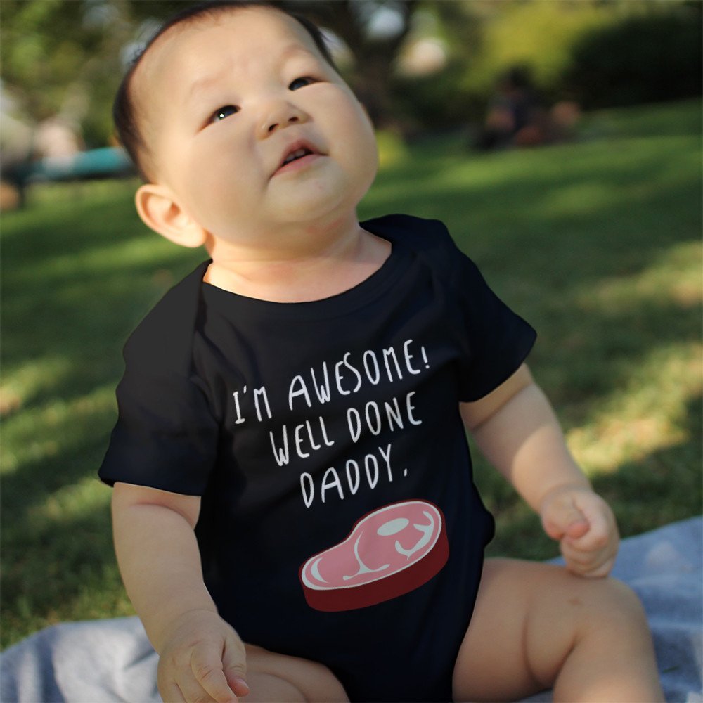 I’m Awesome Well Done Daddy Baby Onesie