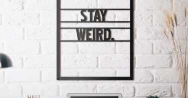 Stay Weird Metal Wall Art