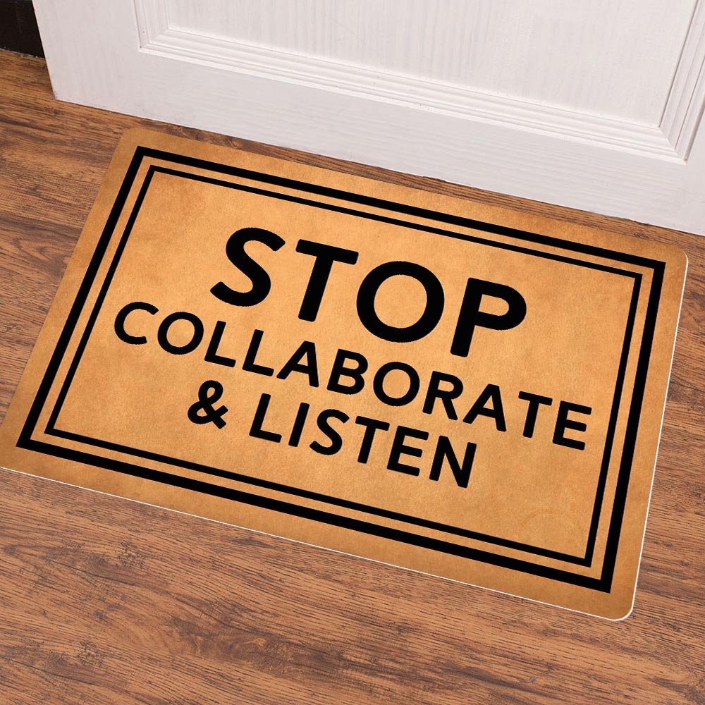Stop Collaborate & Listen Doormat