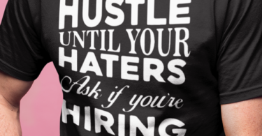 Hustle Until Haters T-shirt