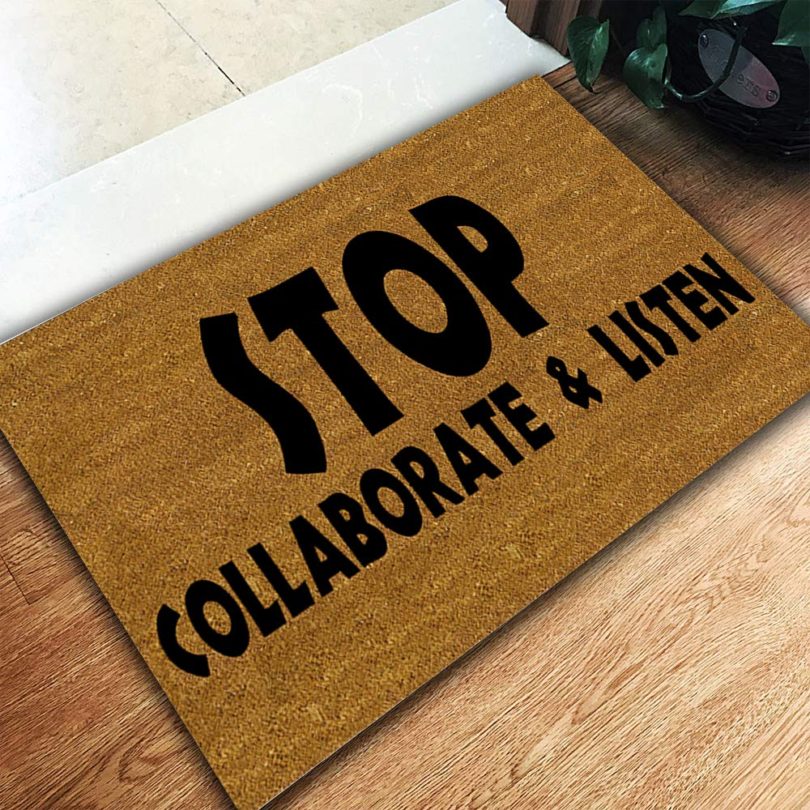 Stop Collaborate & Listen Doormat