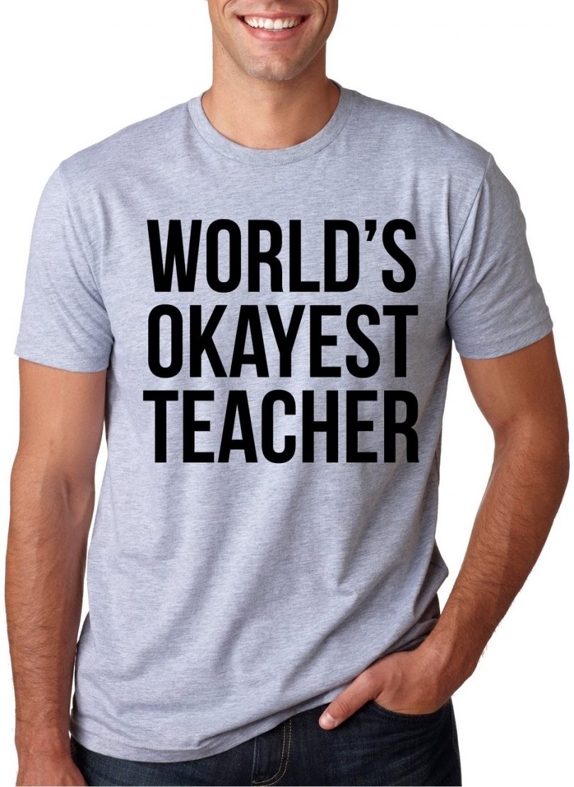 World’s Okayest Teacher Funny Academic Professor Tee