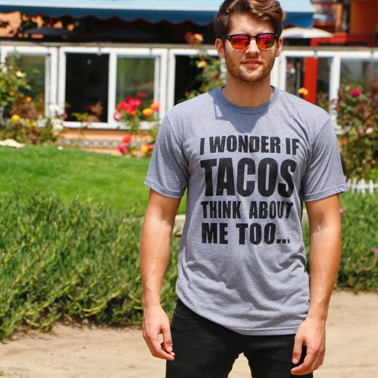 Wonder If Tacos Think About Me Too T-shirt