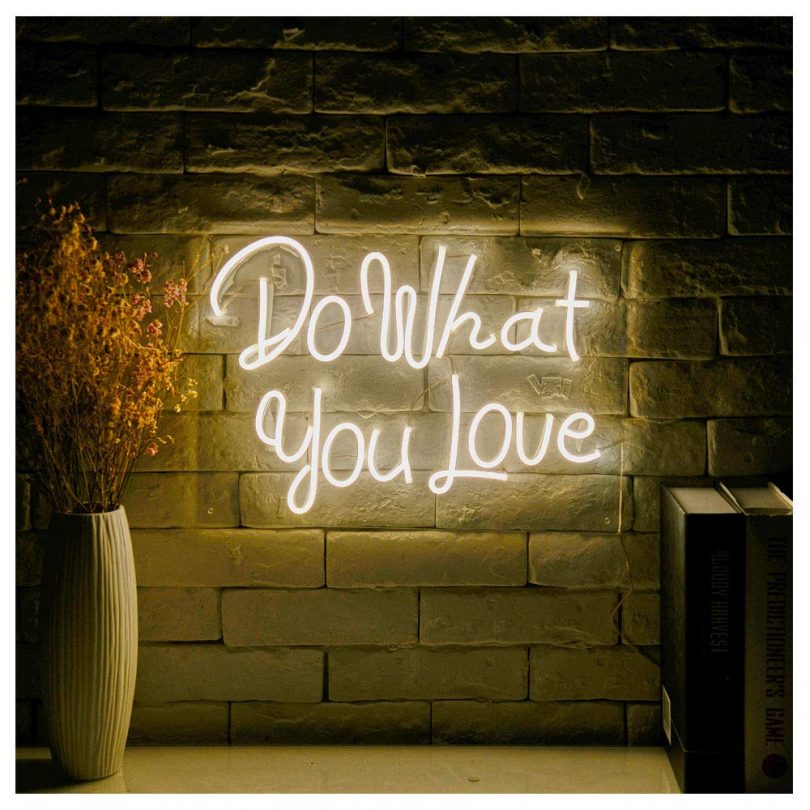 Do What You Love LED Neon Sign
