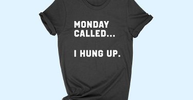 Monday Called I Hung Up Women T-shirt