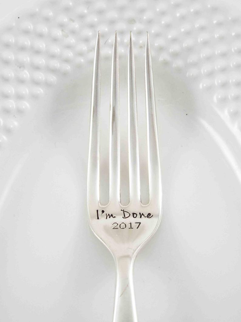 Retirement Gift Hand Stamped Fork I’m Done Fork Done