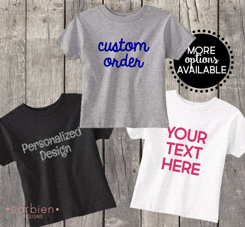 Custom Shirts Custom Toddler Shirts Custom Kids Shirt