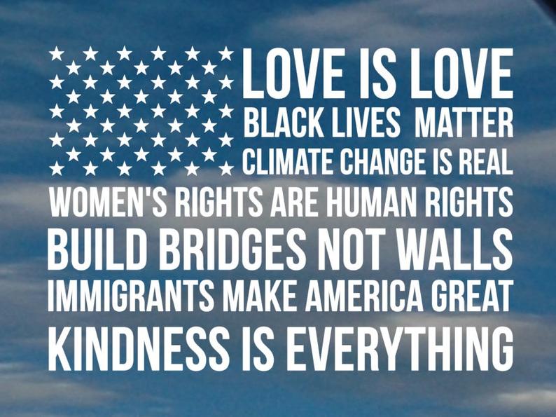 Love is Love Black Lives Matter Climate Change Is Real