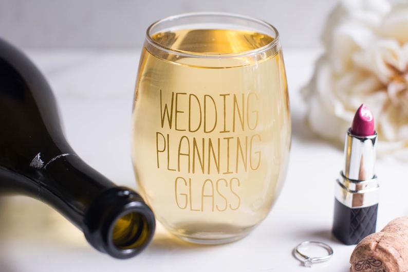 Wedding Planning Glass  Engagement Present  Stemless Wine