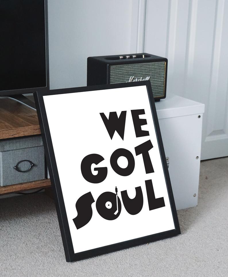 We Got Soul Wall Print. Soul Music Print. Northern Soul Print