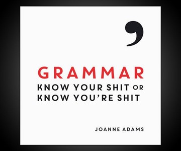 Grammar: Know Your Sh*t or Know You’re Sh*t
