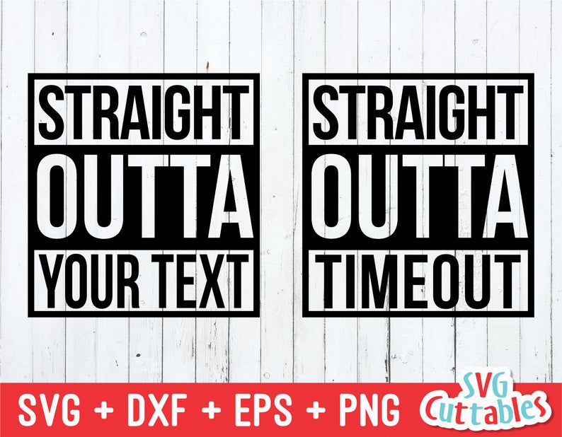 Straight Outta SVG DXF EPS Straight Outta Timeout svg