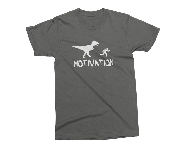 MOTIVATION  Unisex Funny T-shirt. Dinosaur Birthday Tee. This