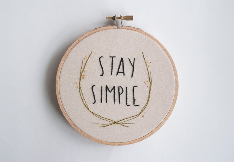 Stay Simple Hoop Art Embroidery art Quote Embroidery pair