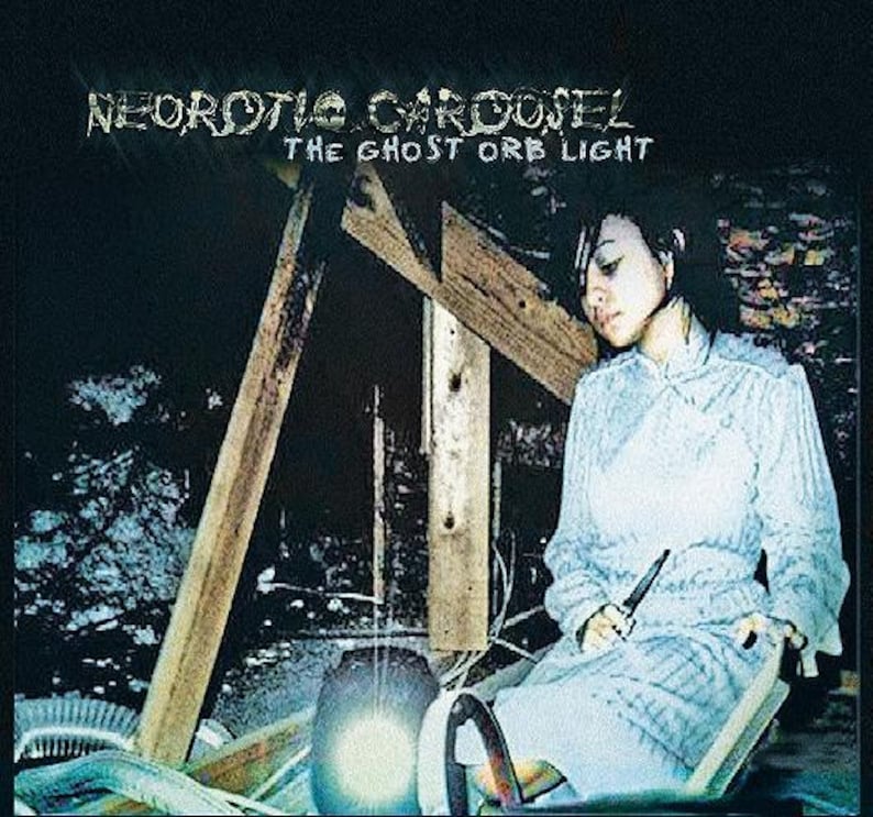 Neurotic Carousel  The Ghost Orb Light CD