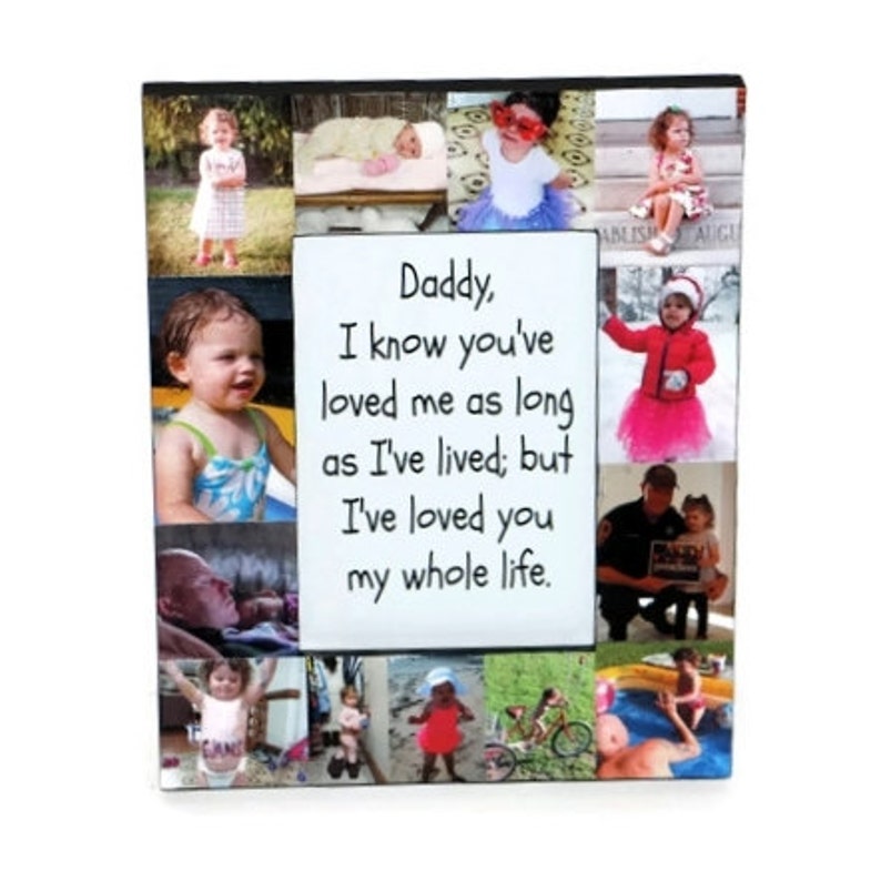 Daddy I loved you all my life frame First Fathers Day Photo