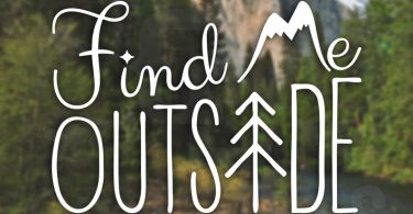 Find Me Outside Decal  For Car Windows Water Bottles