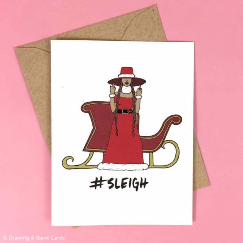 Beyonce Christmas Card  I Sleigh Christmas Card
